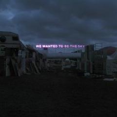 We Wanted to be the Sky by Tim Etchells